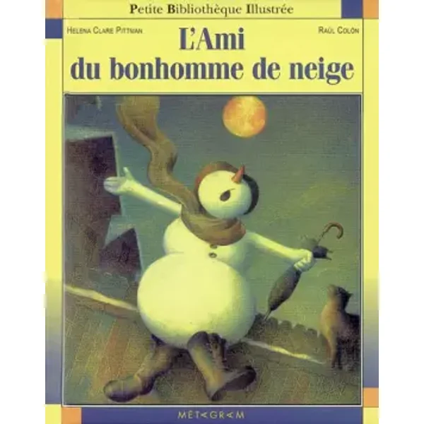 L'ami du bonhomme de neige - Helena-Clare Pittman, Raul Colon, Alice Déon