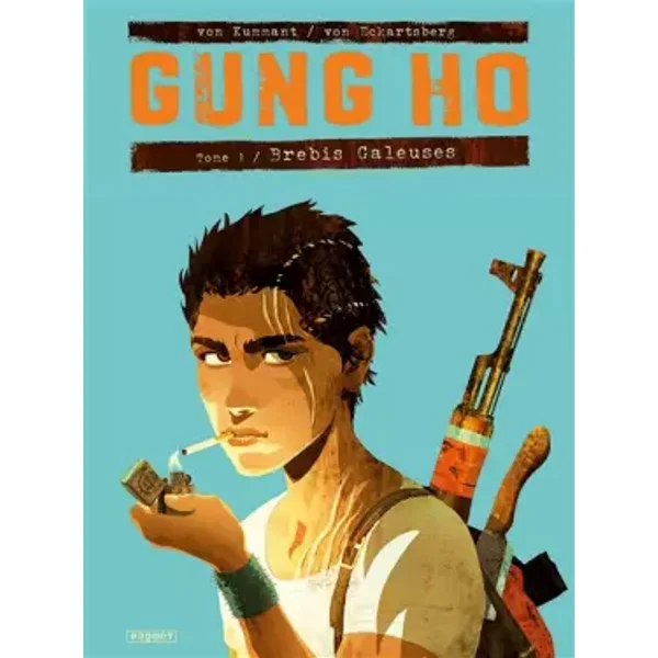Gung Ho T1: Brebis galeuses - Benjamin von Eckartsberg, Thomy von Kummant