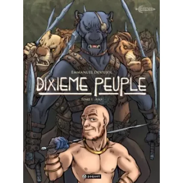 Le dixième peuple T1: Aha - Emmanuel Despujol
