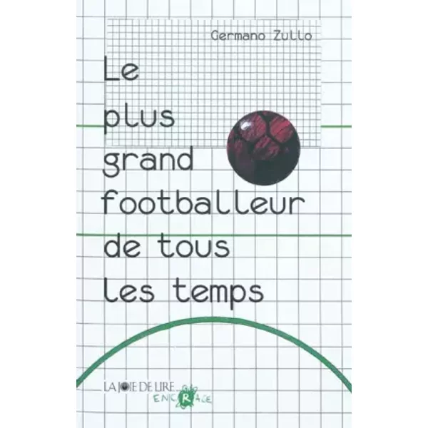 Le Plus Grand Footballeur De Tous Les Temps - Germano Zullo-image