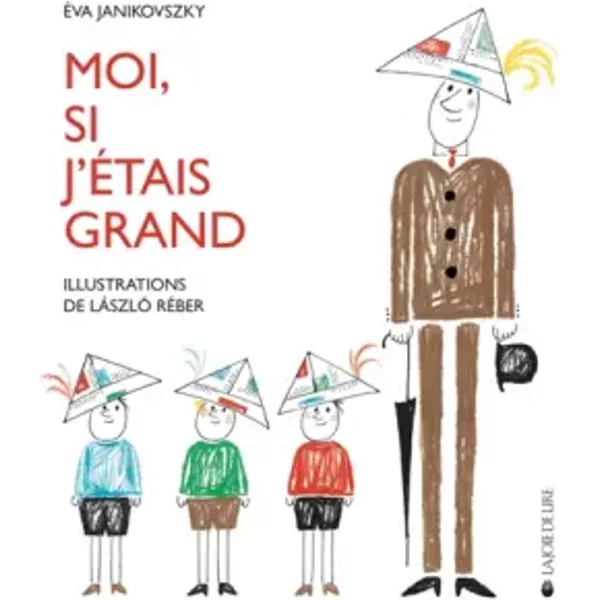 Moi, si j'étais grand - Eva Janikovszky, Laszló Réber