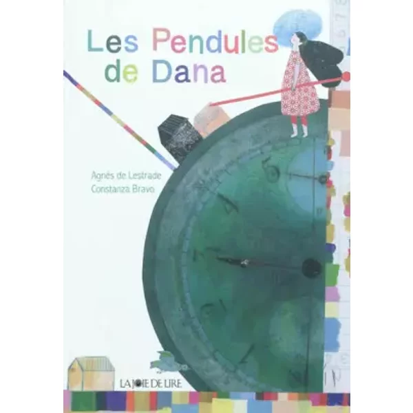 Les Pendules de Dana - AgnèS de Lestrade, Constanza Bravo-image