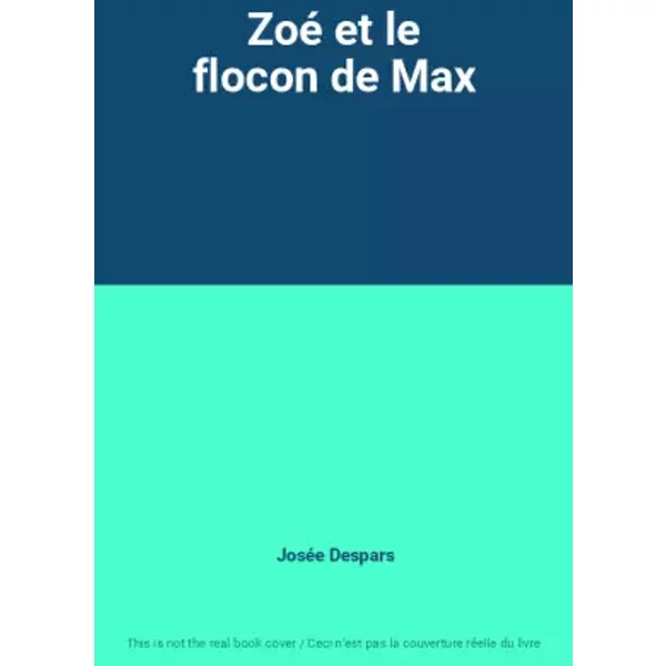 Zoé Et Le Flocon De Max - JoséE Despars-image