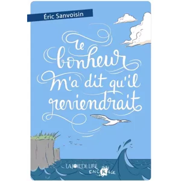 Le Bonheur M'a Dit Qu'il Reviendrait - Eric Sanvoisin-image