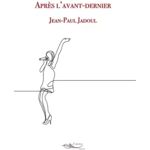 Après l'avant-dernier - Jean-Paul Jadoul