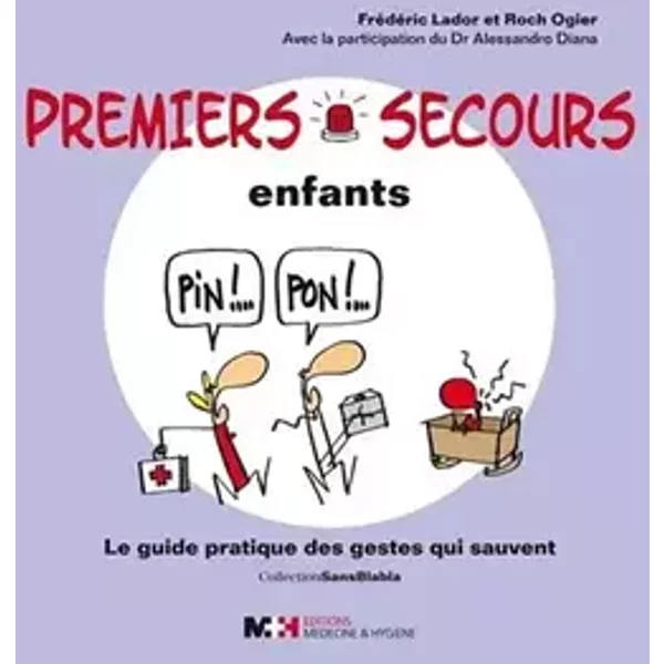 Premiers secours enfant - Frédéric Lador, Roch Ogier, Alessandro Diana