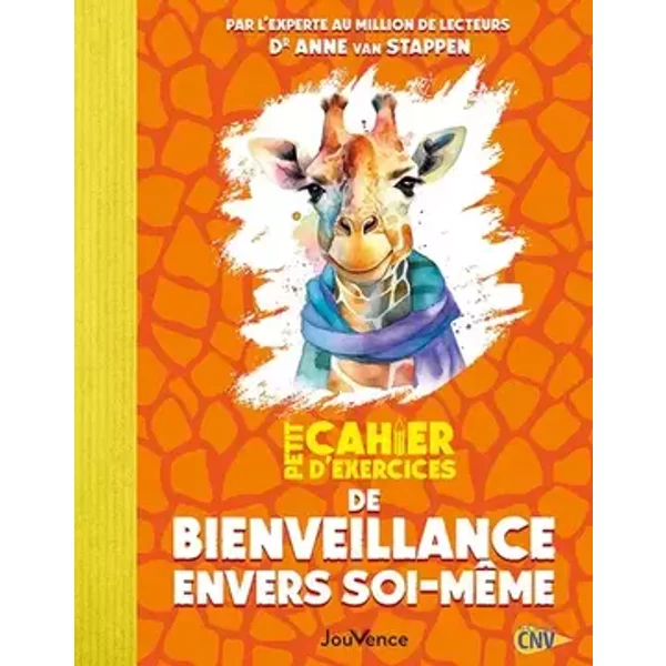 Petit Cahier d'exercices de bienveillance envers soi-même - Anne Van Stappen