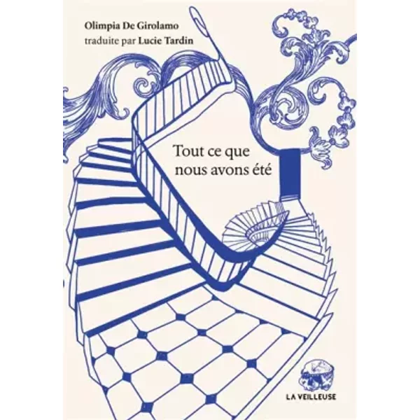 Tout Ce Que Nous Avons éTé - Olimpia De Girolamo-image