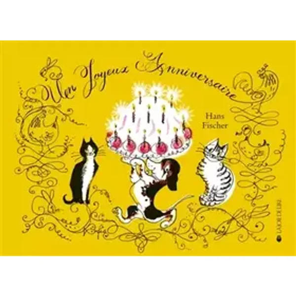 Un joyeux anniversaire - Hans Fischer