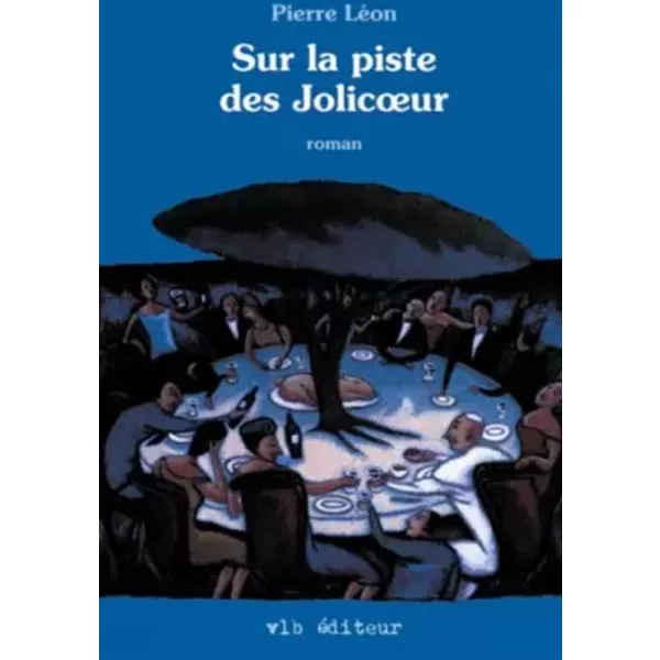 Sur La Piste Des Jolicoeur - Pierre LéOn-image