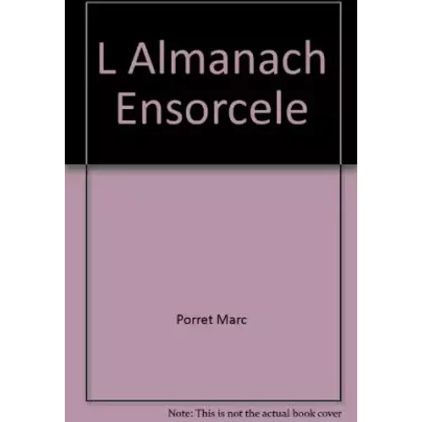 L almanach ensorcele - Marc Porret