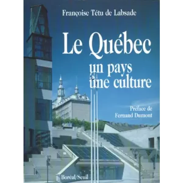 Le QuéBec : Un Pays, Une Culture - Collectif-image