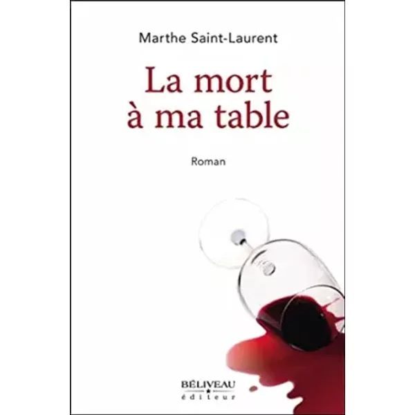 La Mort à Ma Table - Marthe Saint-Laurent-image