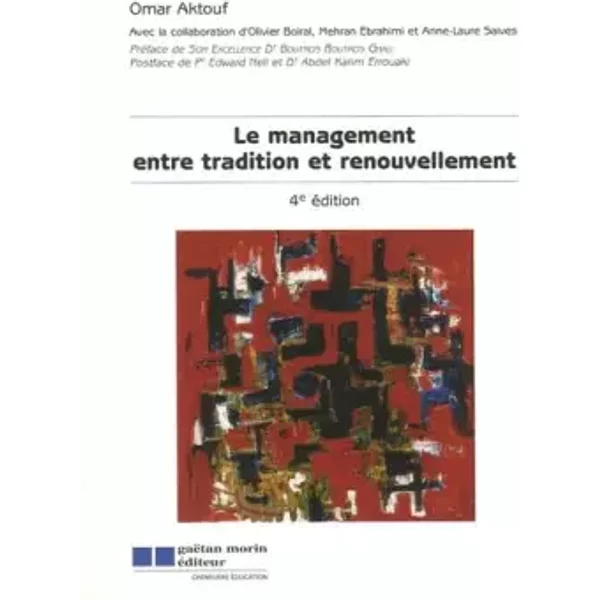 Le management entre tradition et renouvellement - Omar Aktouf