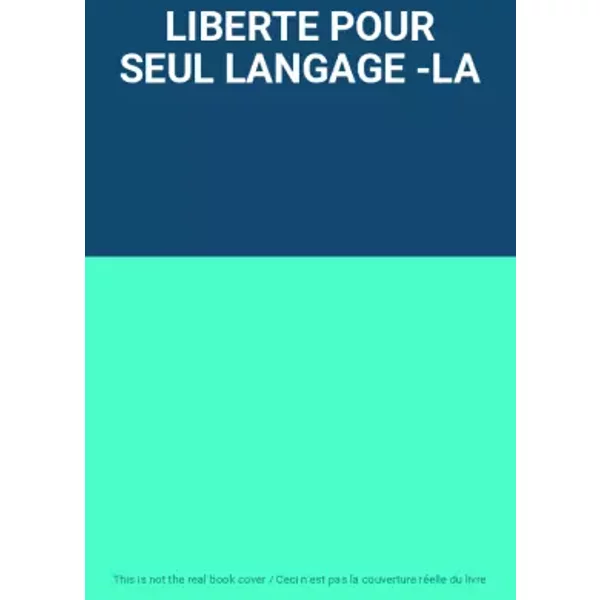 Liberte Pour Seul Langage -LA-image