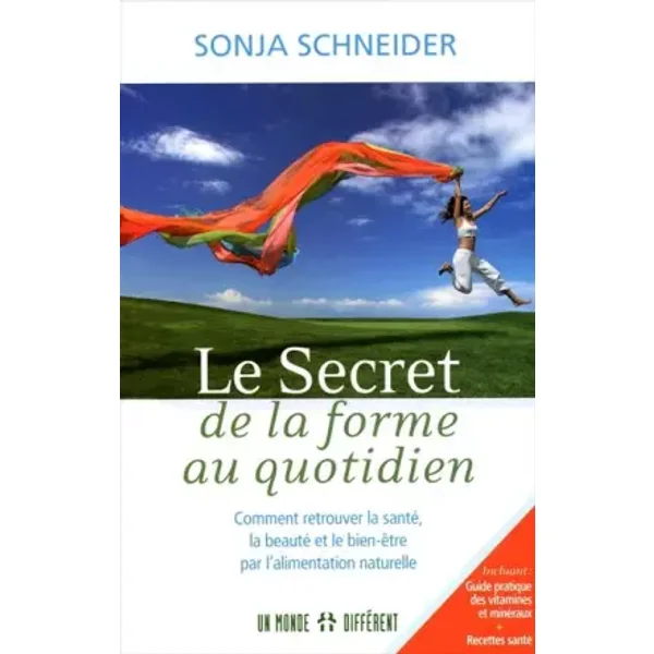 LE SECRET DE LA FORME AU QUOTIDIEN - Collectif