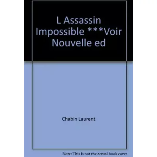 L Assassin Impossible ***Voir Nouvelle Ed - Chabin Laurent-image