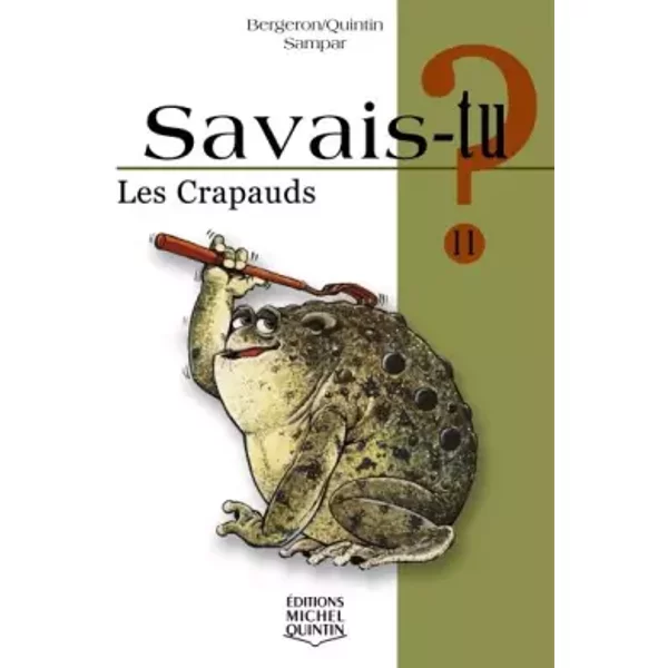 Savais-tu - numéro 11 Les crapauds - Alain m. Bergeron, Michel Quintin, Sampar