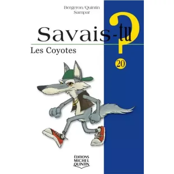 Savais-tu - numéro 20 Les coyotes - Alain m. Bergeron, Michel Quintin, Sampar