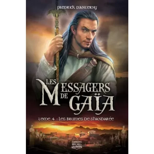 Les messagers de Gaïa - tome 4 Les brumes de shandarée (04) - Fredrick d' Anterny