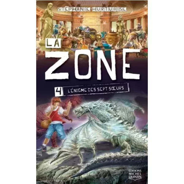 La zone, tome 4 : L'énigme des sept soeurs - Stéphanie Hurtubise