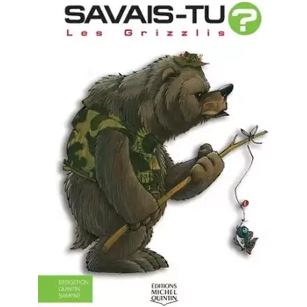 Savais-tu - numéro 19 Les grizzlis - Alain m. Bergeron, Michel Quintin, Sampar