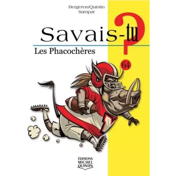 Savais-tu ? - Les phacochères - Alain m. Bergeron, Michel Quintin, Sampar