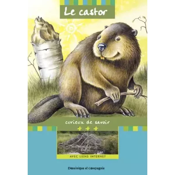 Le castor - Sylvie Roberge