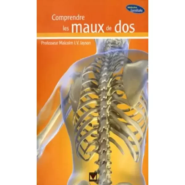 Comprendre les maux de dos - Malcolm Jayson