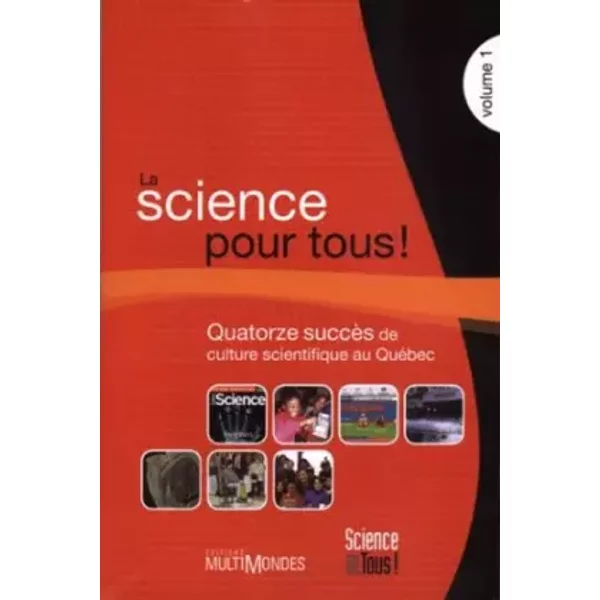 La Science Pour Tous V 1, Quatorze SuccèS De Culture Scientifique Au QuéBec - Collectif-image