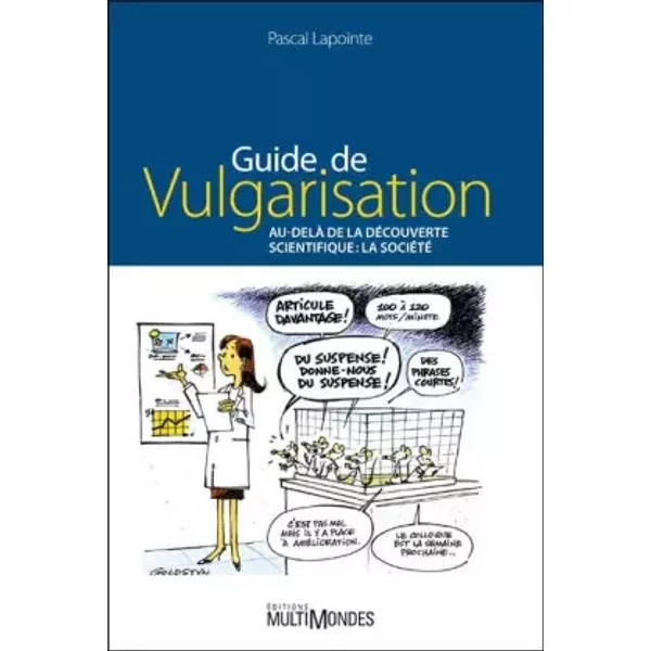 Guide de vulgarisation au dela de la decouverte scientifique - Pascal Lapointe