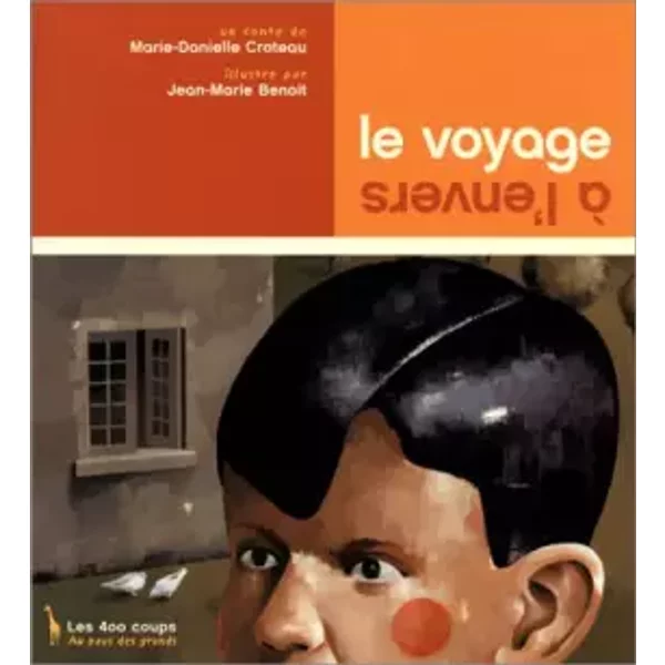 Voyage à L'envers - Marie-Danielle Croteau, Jean-Marie Benoit-image
