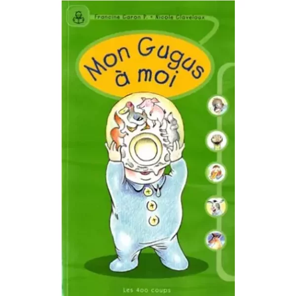 Mon Gugus à Moi - Francine Caron, Nicole Claveloux-image