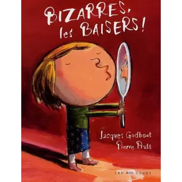 Bizzarre, Les Baisers ! - Jacques Godbout Et Pierre Pratt-image