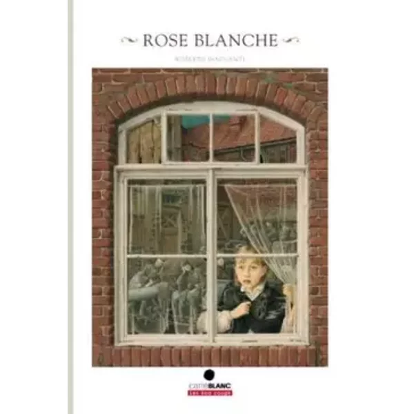 Rose blanche - Roberto Innocenti, Christophe Gallaz