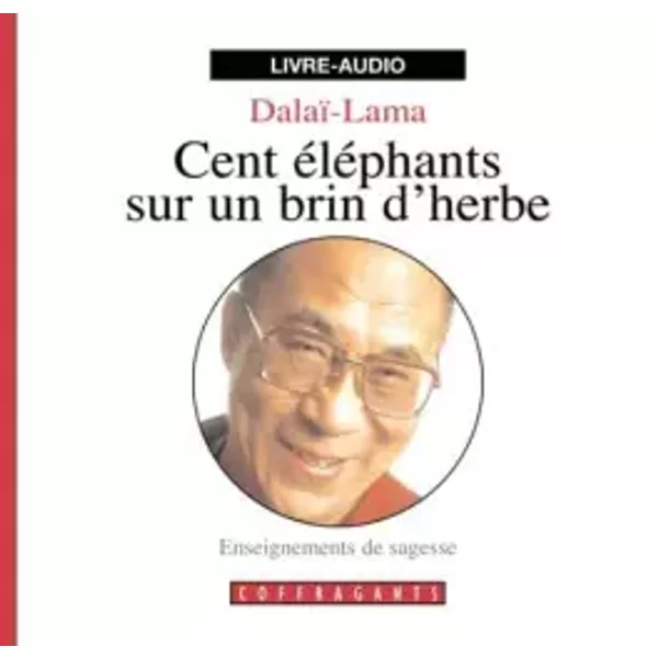 Cent Eléphant Sur un Brin d'Herbe (Livre-audio) - Dalai-Lama