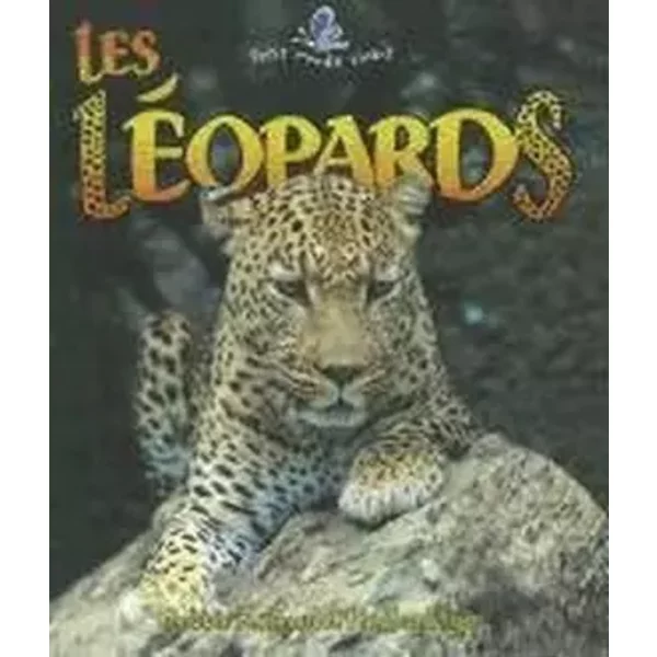 Les LéOpards - Bobbie Kalman, Hadley Dyer, Marie-JoséE BrièRe-image