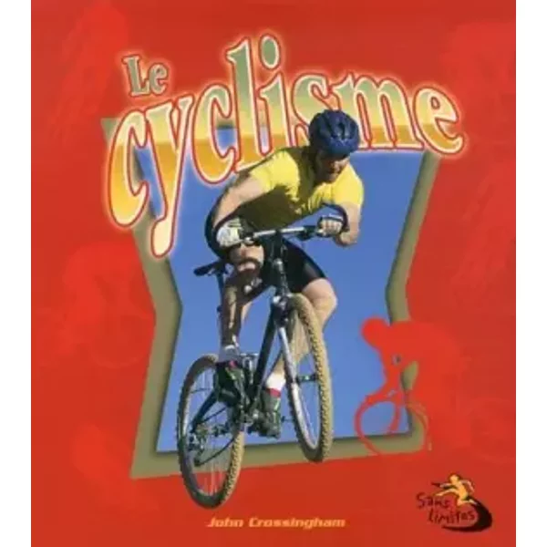 Le Cyclisme - Bonna Rouse, John Crossingham, JoséE Latulippe-image