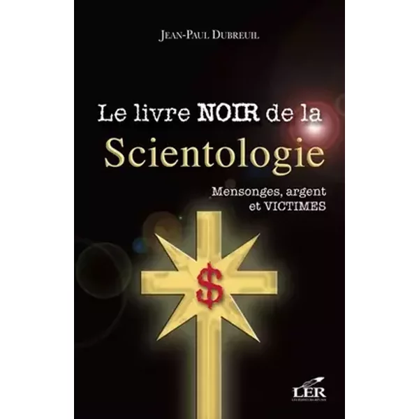 Le livre noir de la scientologie - Jean-Paul Dubreuil