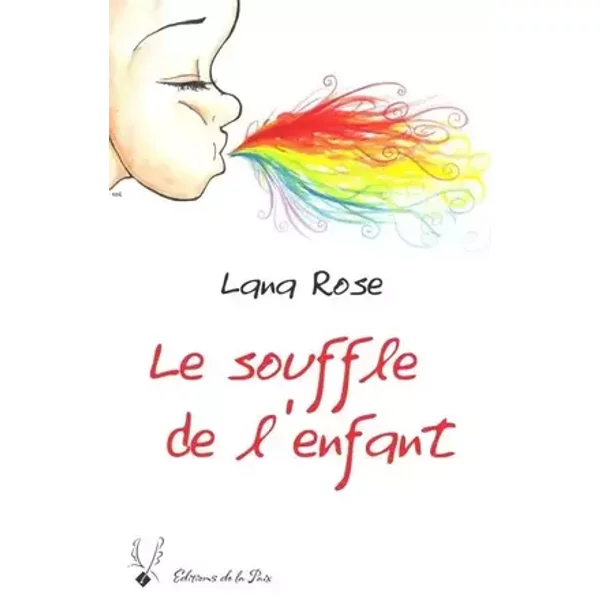 Le Souffle de l'Enfant - Lana Rose