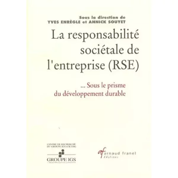 La Responsabilité Sociale De L'entreprise (Rse) : Sous Le Prisme Du DéVeloppement Durable - Yves EnrèGle, Collectif-image