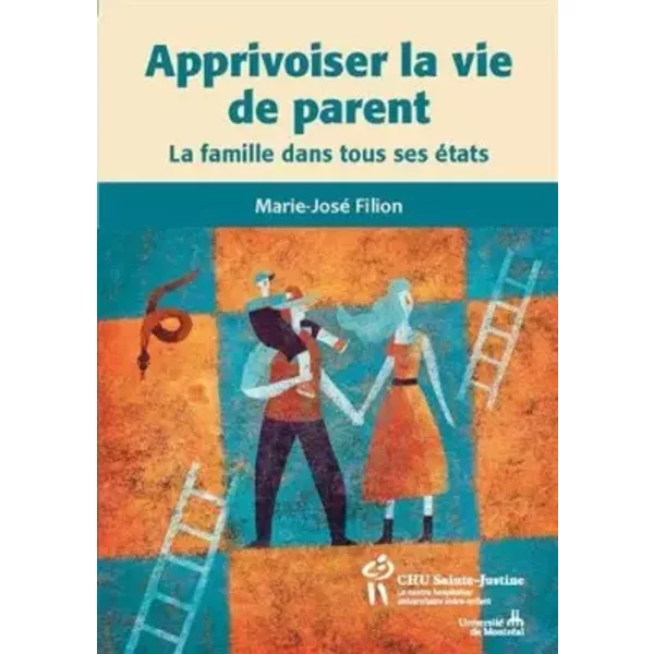 Apprivoiser La Vie De Parents : La Famille Dans Tous Ses éTats - Marie-José Filion Et MichèLe Lambin-image