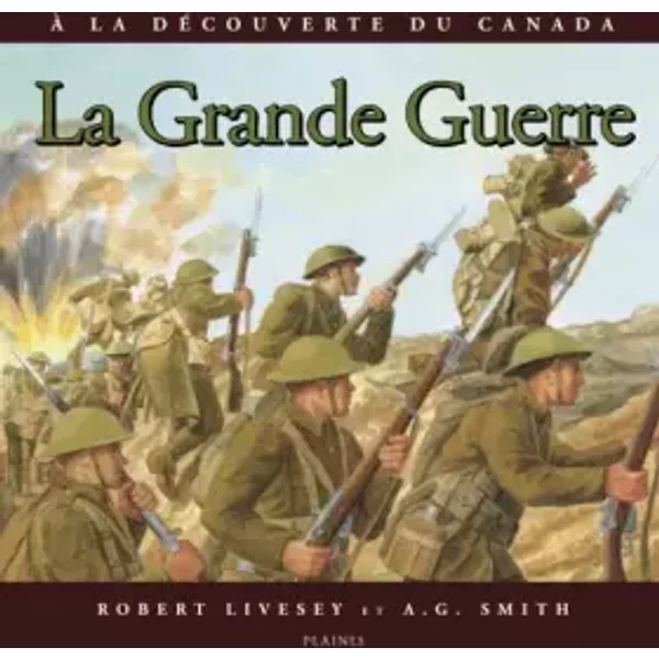 La Grande Guerre - Robert Livesey, A-G Smith Et Marie-HéLèNe Duval-image