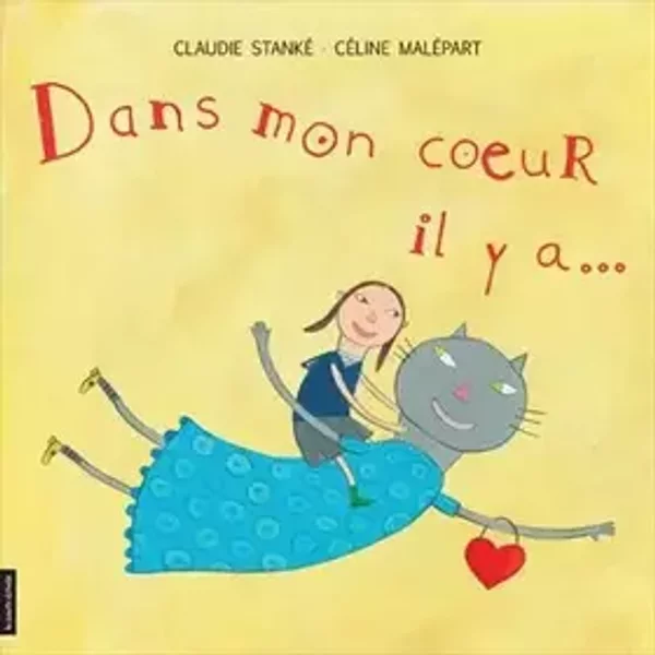 Dans mon coeur il y a ... - Claudie Stanké
