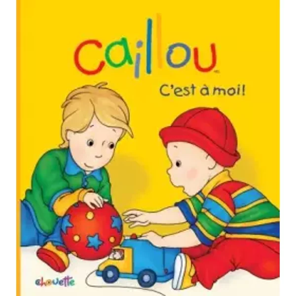 Caillou C'est à Moi ! - Joceline Sanschagrin-image