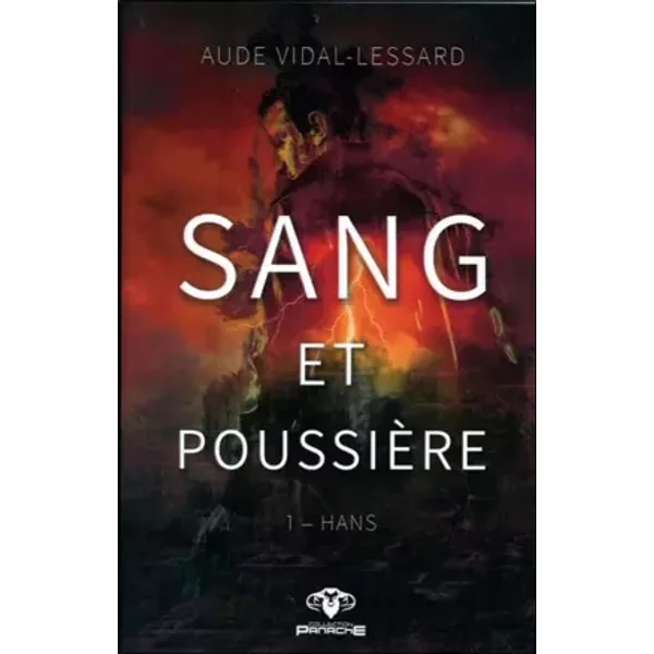 Sang Et PoussièRe - Hans Tome 1 - Aude Vidal-Lessard-image