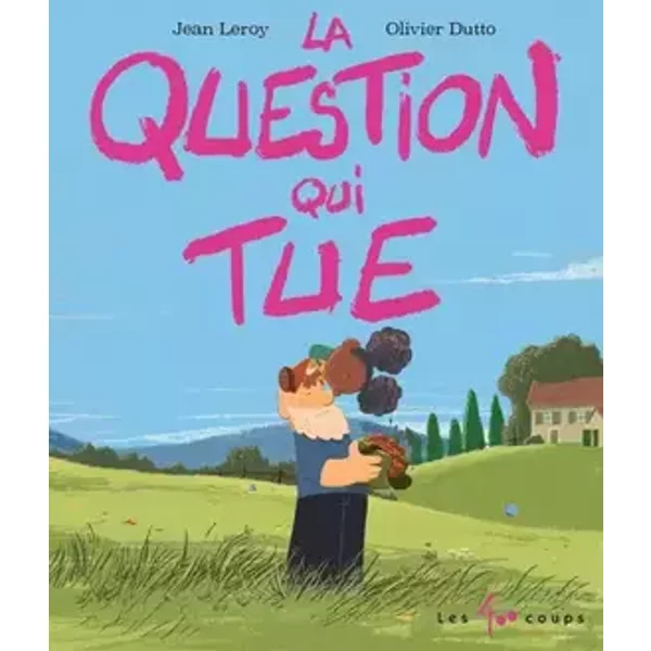 La question qui tue - Jean Leroy