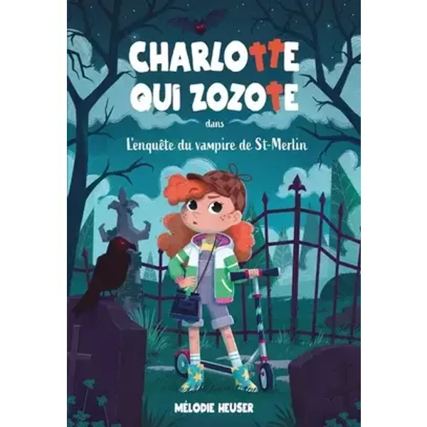 Charlotte qui zozote v 01 L'enquête du vampire de St-Merlin - Mélodie Heuser