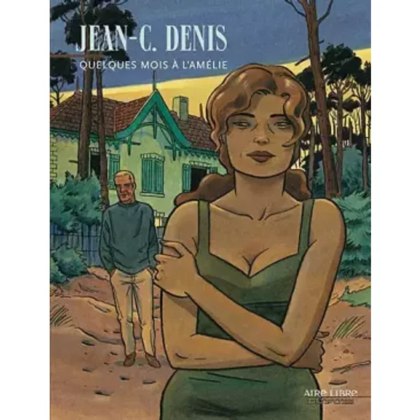 Quelques mois à l'Amélie - tome 1 - Quelques mois à l'Amélie - Denis, Denis