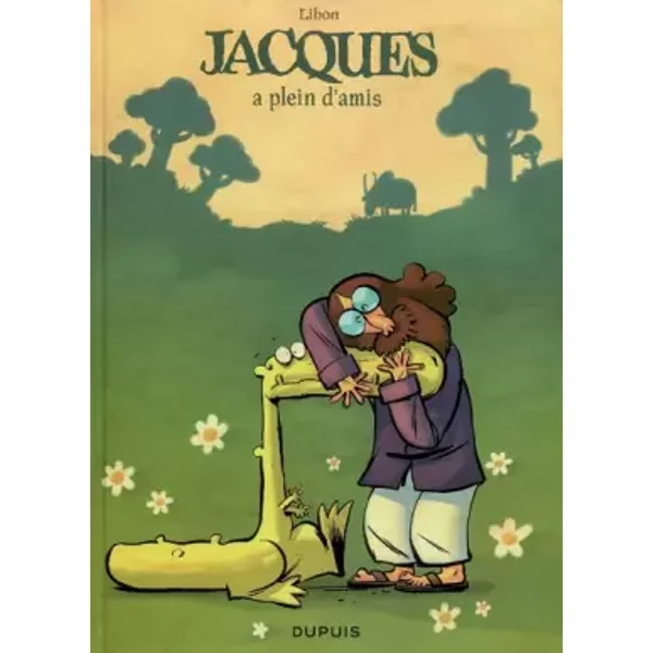Jacques le petit lézard géant - tome 2 - Jacques a plein d'amis - Libon, Libon